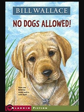 No Dogs Allowed!by Bill Wallace Aladdin Paperbacks